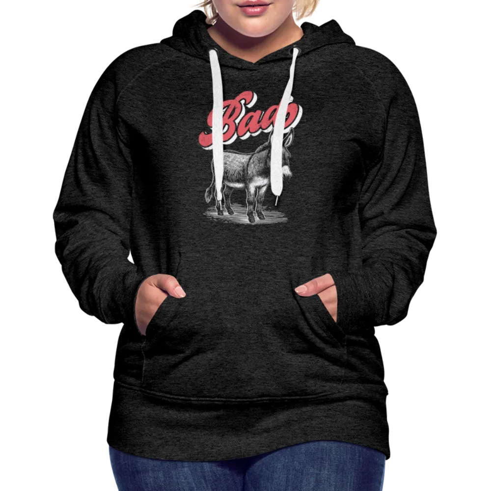 Funny Bad Ass (Donkey) Women’s Premium Hoodie