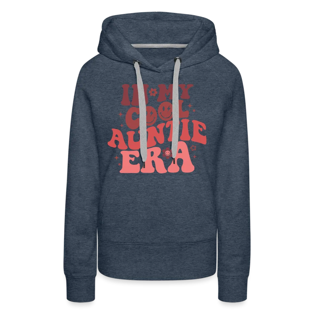 In My Cool Auntie Era : Women’s Premium Hoodie