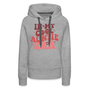 In My Cool Auntie Era : Women’s Premium Hoodie