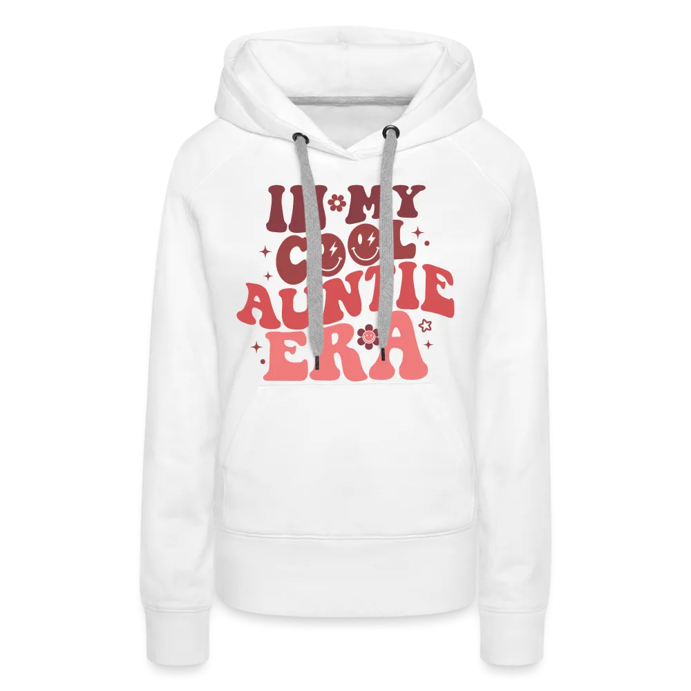 In My Cool Auntie Era : Women’s Premium Hoodie