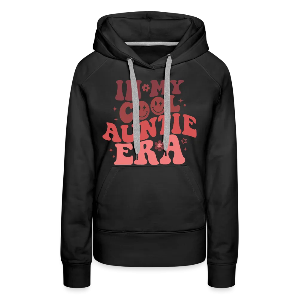 In My Cool Auntie Era : Women’s Premium Hoodie