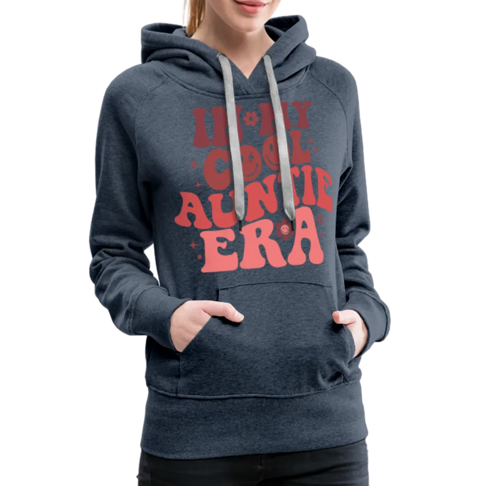 In My Cool Auntie Era : Women’s Premium Hoodie